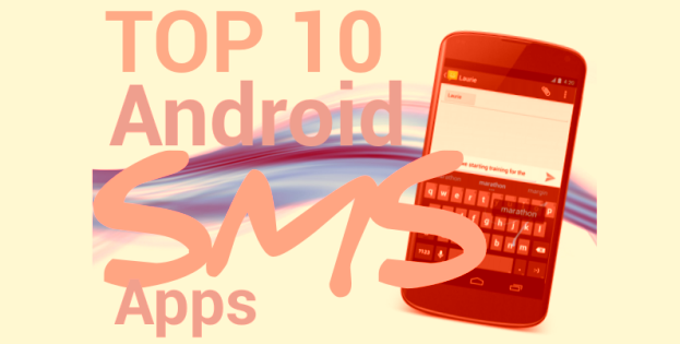 Top 10 SMS Messaging Apps for Your Android Phones